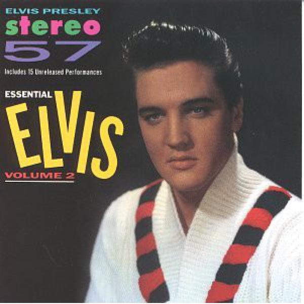 Essential Elvis Volume 2 – Stereo ’57